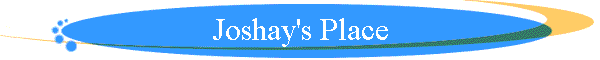 Joshay's Place
